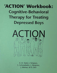 ACTION' Workbook: Cognitive-Behavioral Therapy for Treating Depressed Boys
