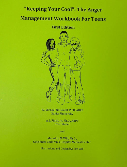 "Keeping Your Cool": The Anger Management Workbook for Teens